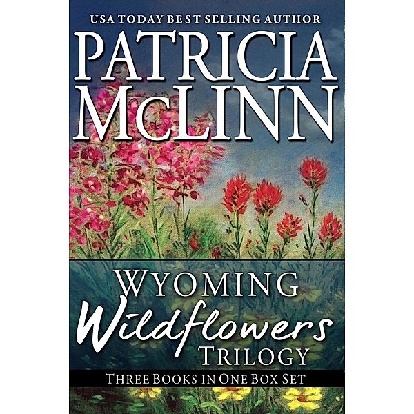 Wyoming Wildflowers Boxed Set (3 Books In 1), Patricia Mclinn