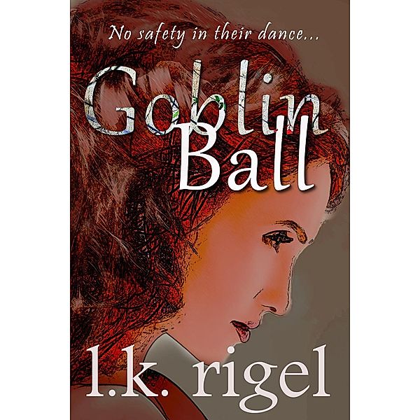 Wyrd and Fae: Goblin Ball (Wyrd and Fae, #5), L.K. Rigel