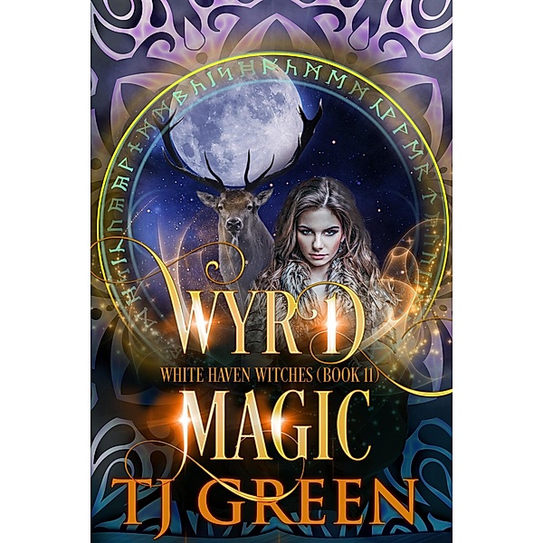 Wyrd Magic (White Haven Witches, #11) / White Haven Witches, Tj Green