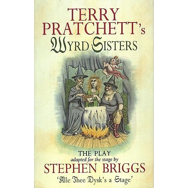 Wyrd Sisters - Playtext, Stephen Briggs, Terry Pratchett
