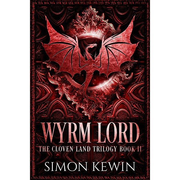 Wyrm Lord / The Cloven Land Trilogy Bd.2, Simon Kewin