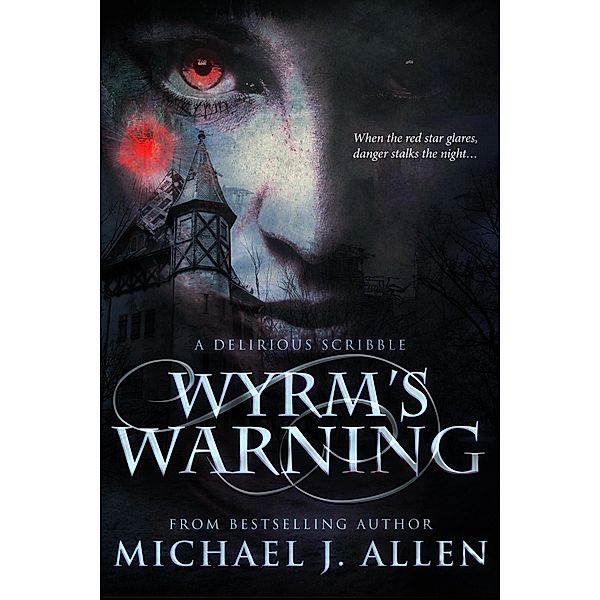 Wyrm's Warning, Michael J Allen