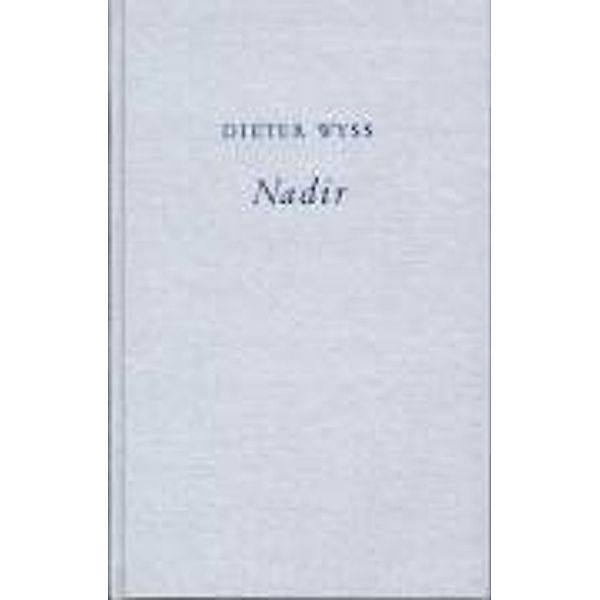 Wyss, D: Nadir, Dieter Wyss