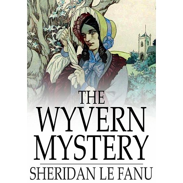 Wyvern Mystery / The Floating Press, Sheridan Le Fanu