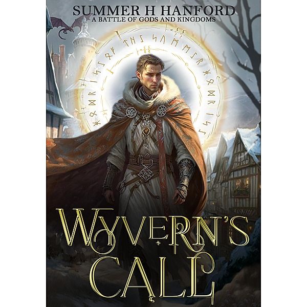 Wyvern's Call (Rise of the Summer God, #3) / Rise of the Summer God, Summer H Hanford