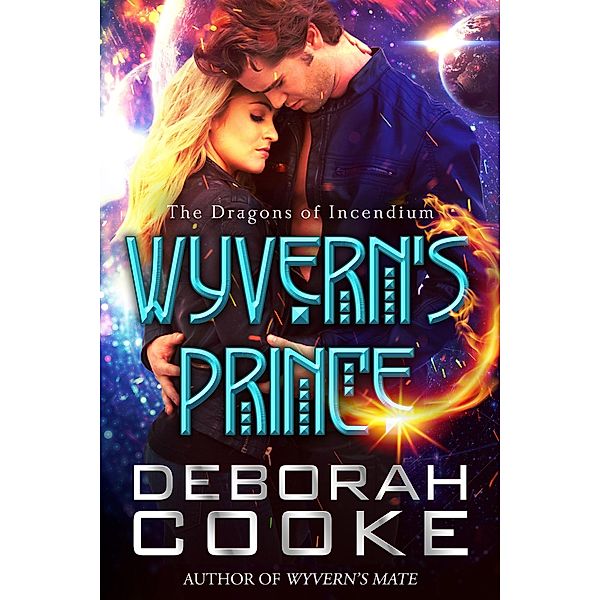 Wyvern's Prince (The Dragons of Incendium, #3) / The Dragons of Incendium, Deborah Cooke