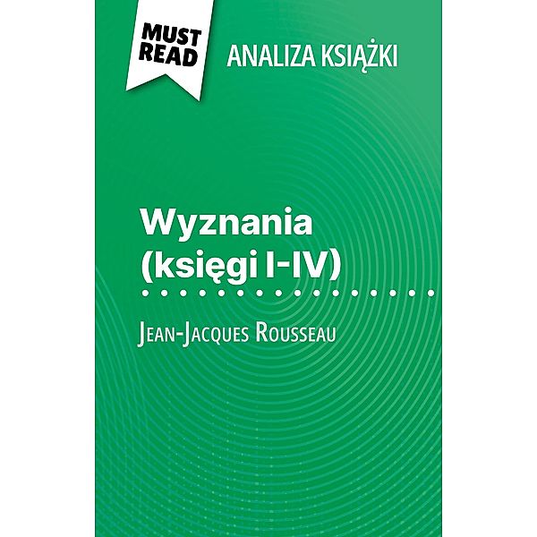 Wyznania (ksiegi I-IV) ksiazka Jean-Jacques Rousseau (Analiza ksiazki), Sabrina Zoubir