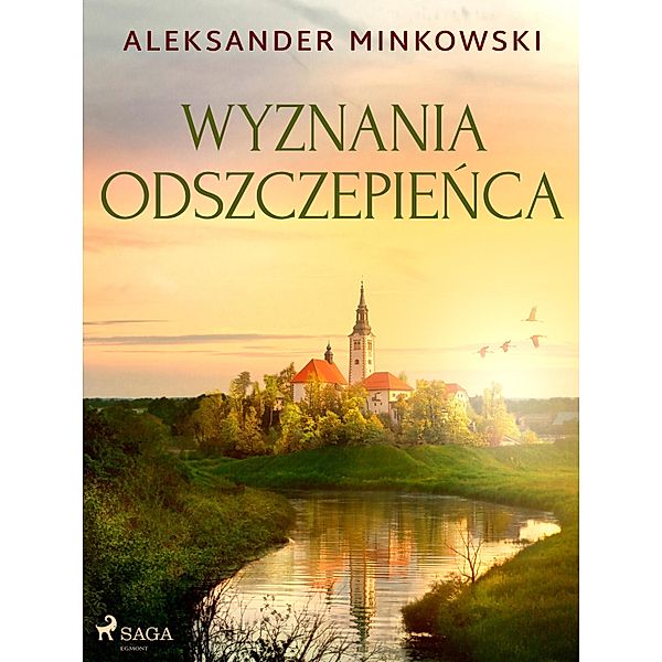 Wyznania odszczepienca, Aleksander Minkowski