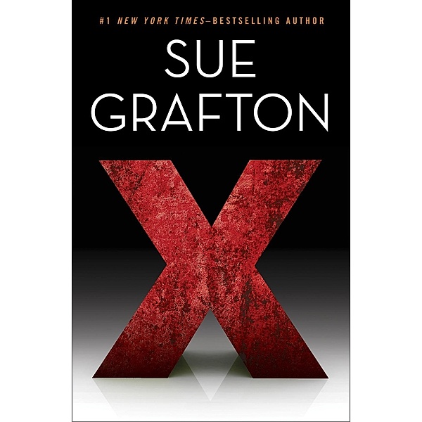 X / A Kinsey Millhone Novel Bd.24, Sue Grafton