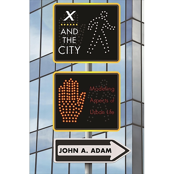 X and the City, John A. Adam