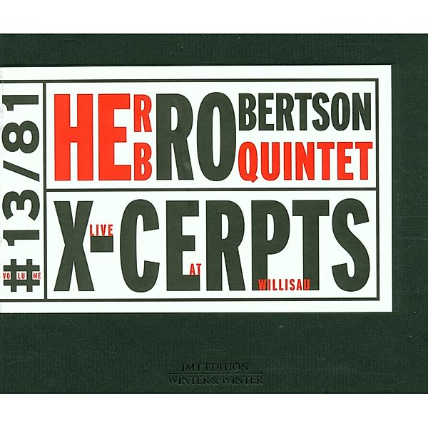 X-Cerpts-Live At Willisau, Herb Robertson