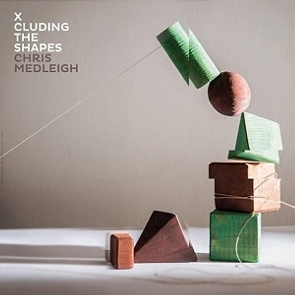 X-Cluding The Shapes (+Cd) (Vinyl), Chris Medleigh