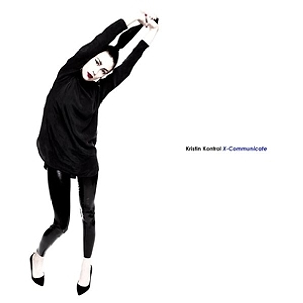 X-Communicate (Vinyl), Kristin Kontrol