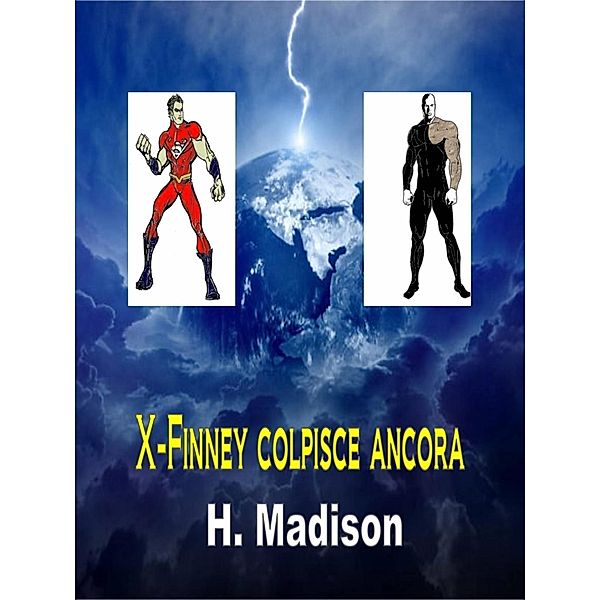 X-Finney colpisce ancora, H. Madison