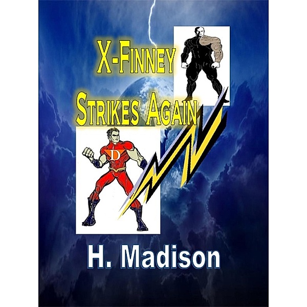 X-Finney Strikes Again, H. Madison