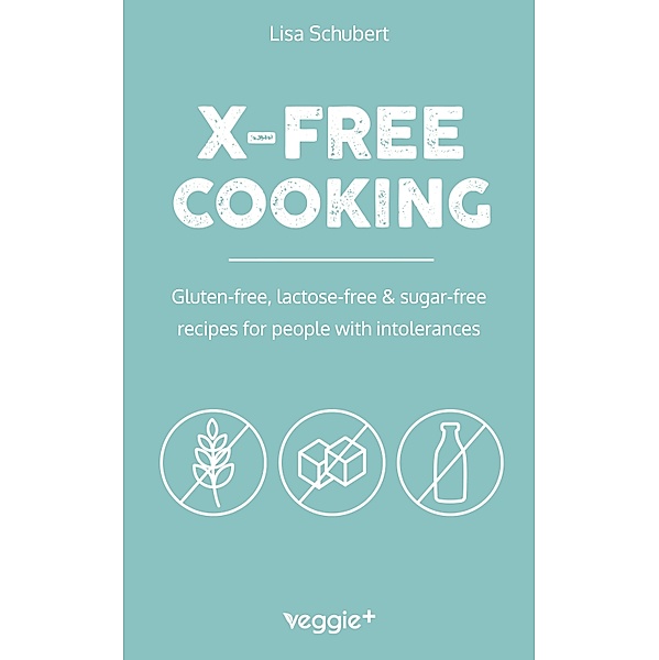 X-Free Cooking, Lisa Schubert