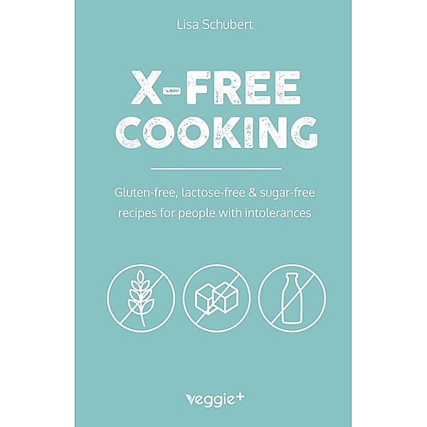 X-Free Cooking, Lisa Schubert