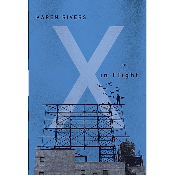 X in Flight, Karen Rivers