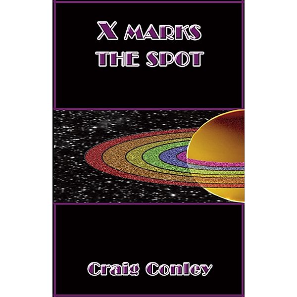X Marks the Spot / Craig Conley, Craig Conley