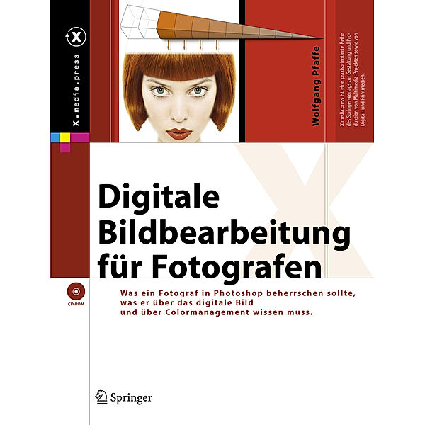 x.media.press / Digitale Bildbearbeitung für Fotografen, m. DVD-ROM, Wolfgang Pfaffe