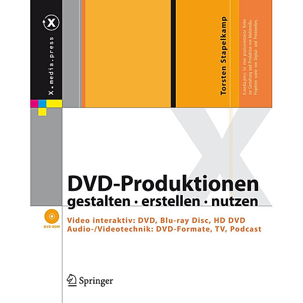 x.media.press / DVD-Produktionen gestalten, erstellen, nutzen, m. DVD-ROM, Torsten Stapelkamp