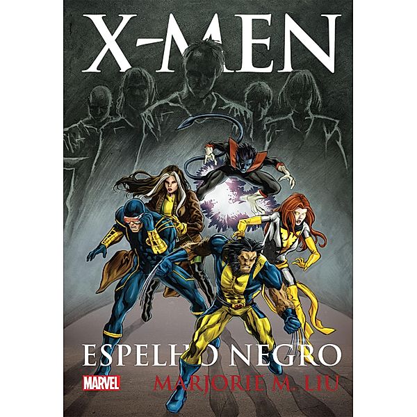 X-men - espelho negro / Marvel, Marjorie M. Liu
