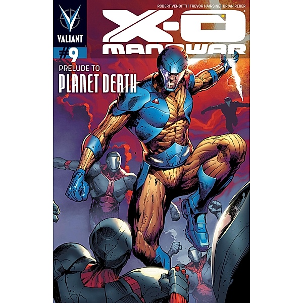 X-O Manowar (2012) Issue 9, Robert Venditti