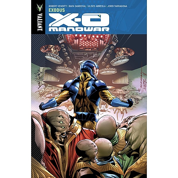 X-O Manowar Vol. 10: Exodus / X-O Manowar (2012), Robert Venditti