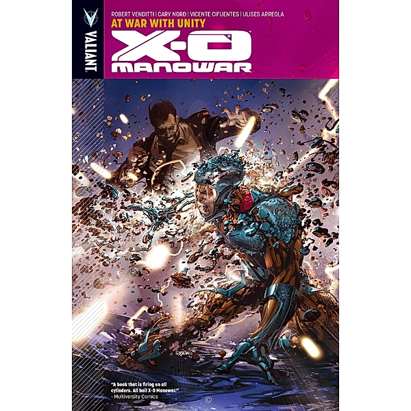 X-O Manowar Vol. 5: At War With Unity / X-O Manowar (2012), Robert Venditti