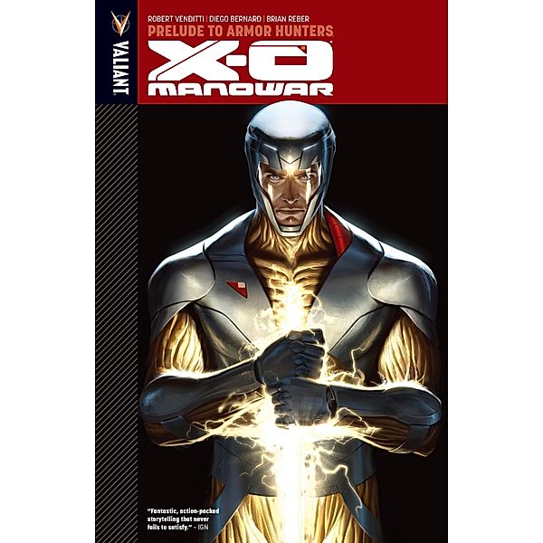 X-O Manowar Vol. 6: Prelude to Armor Hunters / X-O Manowar (2012), Robert Venditti