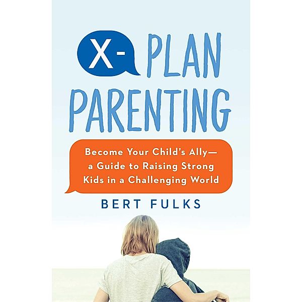X-Plan Parenting, Bert Fulks