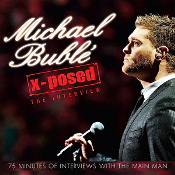 X-Posed, Michael Buble