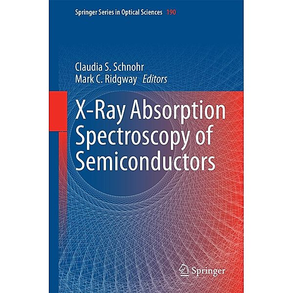 X-Ray Absorption Spectroscopy of Semiconductors / Springer Series in Optical Sciences Bd.190