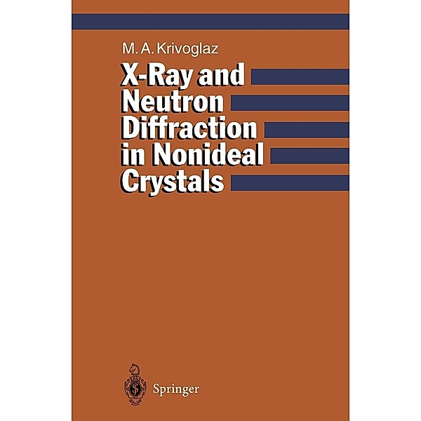 X-Ray and Neutron Diffraction in Nonideal Crystals, Mikhail A. Krivoglaz