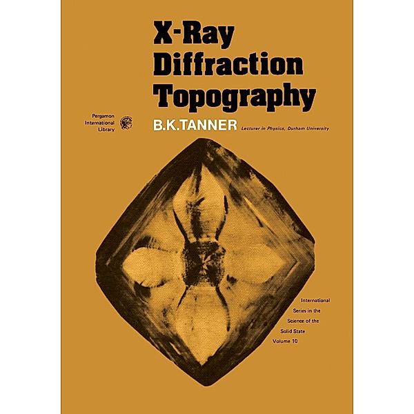 X-Ray Diffraction Topography, B. K. Tanner