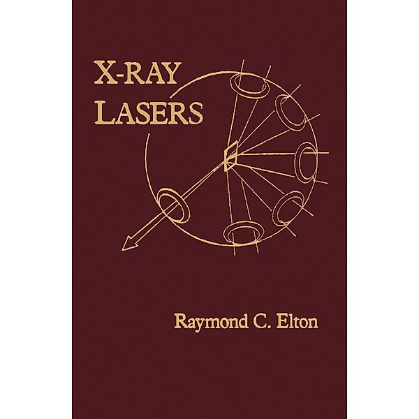 X-Ray Lasers, Raymond C. Elton
