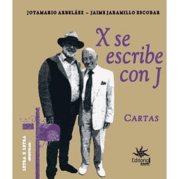 X se escribe con J, Jotamario Arbelaez, Jaime Jaramillo Escobar