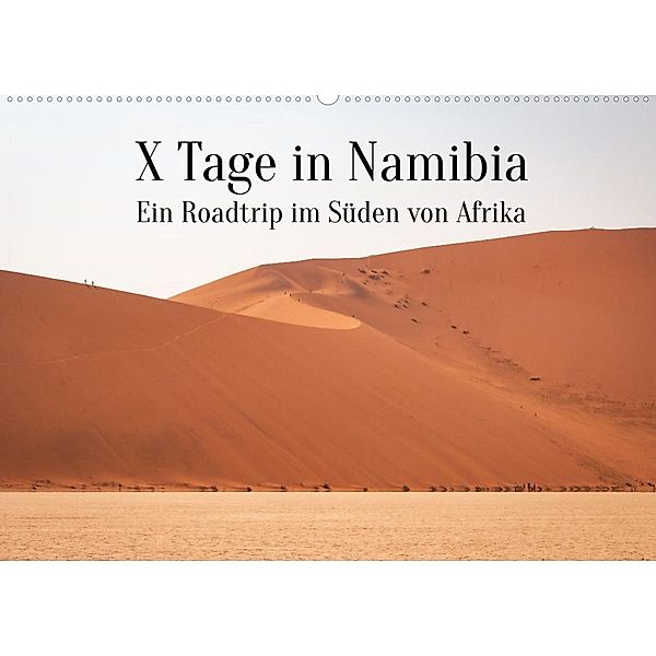 X Tage in Namibia - Ein Roadtrip im Süden von Afrika (Wandkalender 2023 DIN A2 quer), Inxtagenumdiewelt