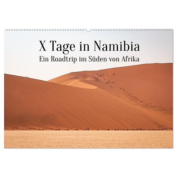 X Tage in Namibia - Ein Roadtrip im Süden von Afrika (Wandkalender 2024 DIN A2 quer), CALVENDO Monatskalender, Inxtagenumdiewelt