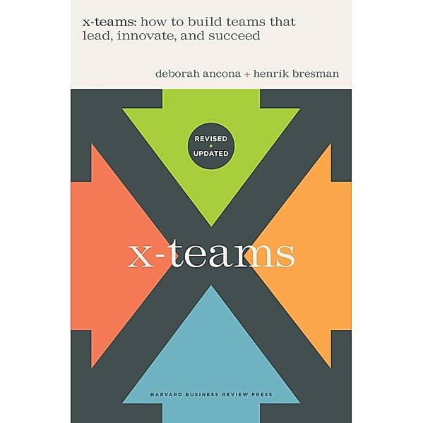 X-Teams, Revised and Updated, Deborah Ancona, Henrik Bresman