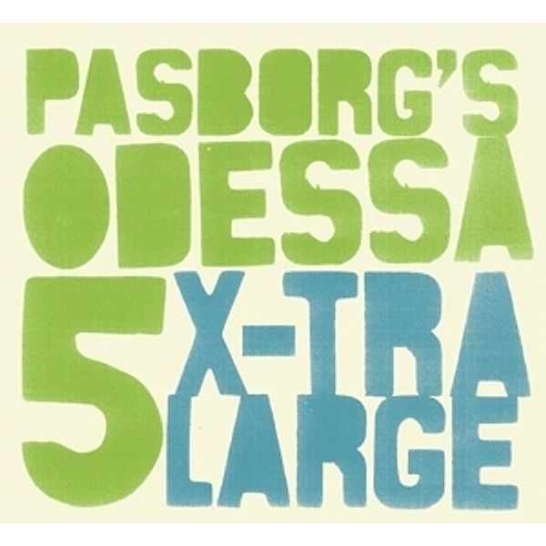 X-Tra Large, Pasborg's Odessa 5