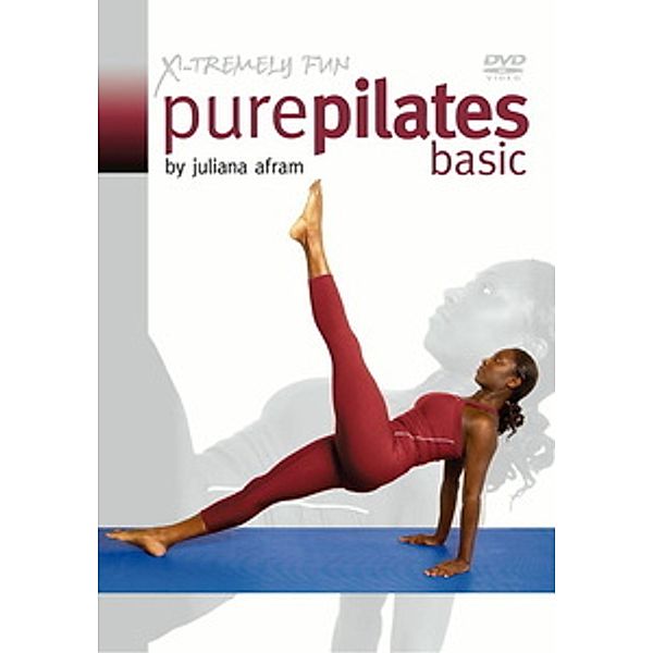 X-Tremley Fun - Pure Pilates Basic, Juliana Afram