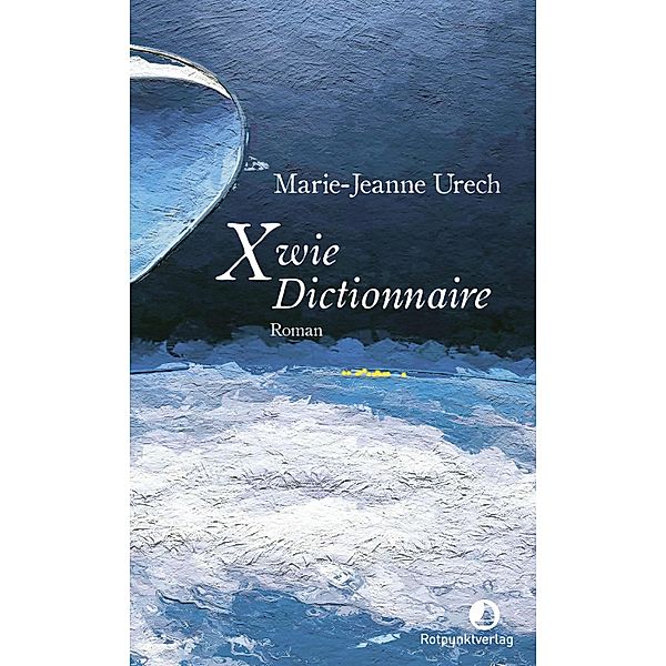 X wie Dictionnaire / Edition Blau, Marie-Jeanne Urech