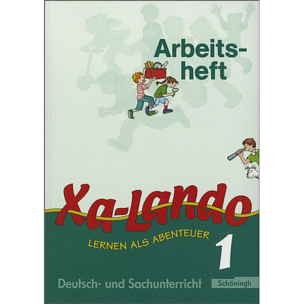 Xa-Lando, Lernen als Abenteuer, Neubearbeitung: Bd.1 1. Schuljahr, Arbeitsheft