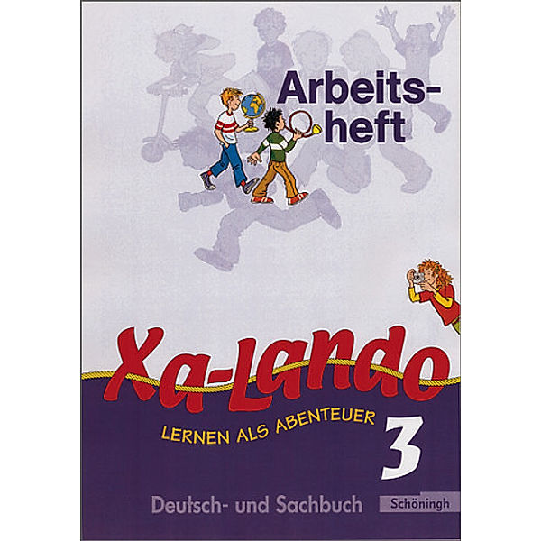 Xa-Lando, Lernen als Abenteuer, Neubearbeitung: Bd.3 3. Schuljahr, Arbeitsheft