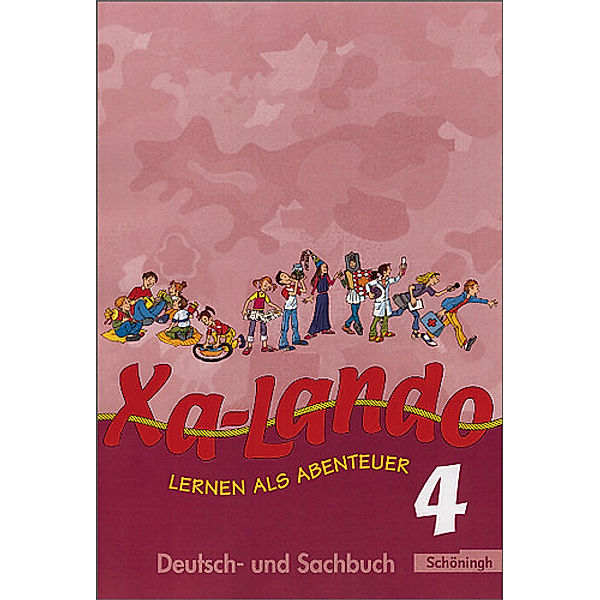 Xa-Lando, Lernen als Abenteuer, Neubearbeitung: Bd.4 4. Schuljahr, Schülerband