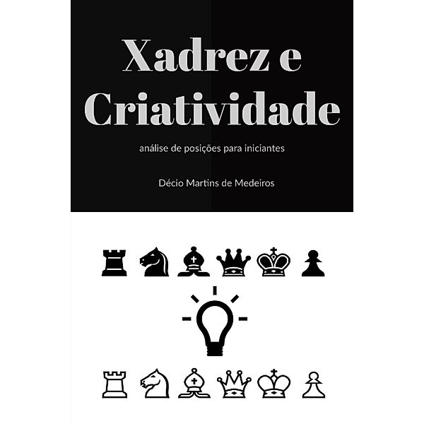 Xadrez e Criatividade, Décio Martins de Medeiros