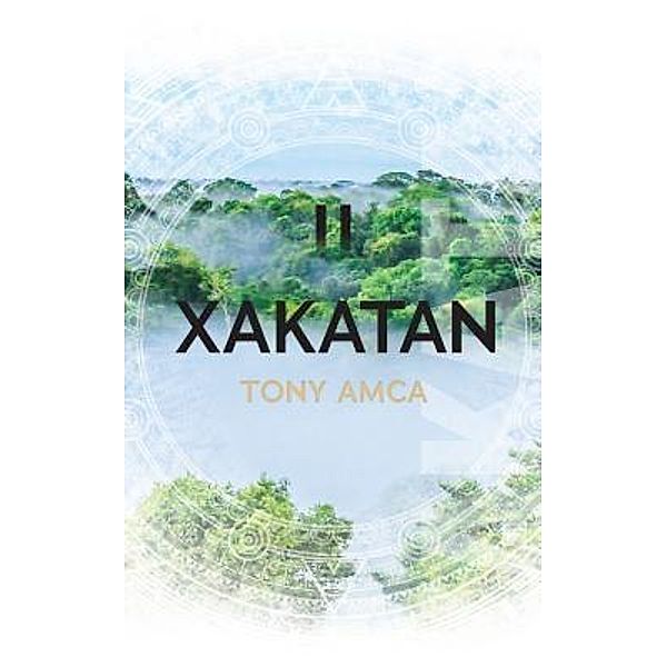 Xakatan II, Tony Amca