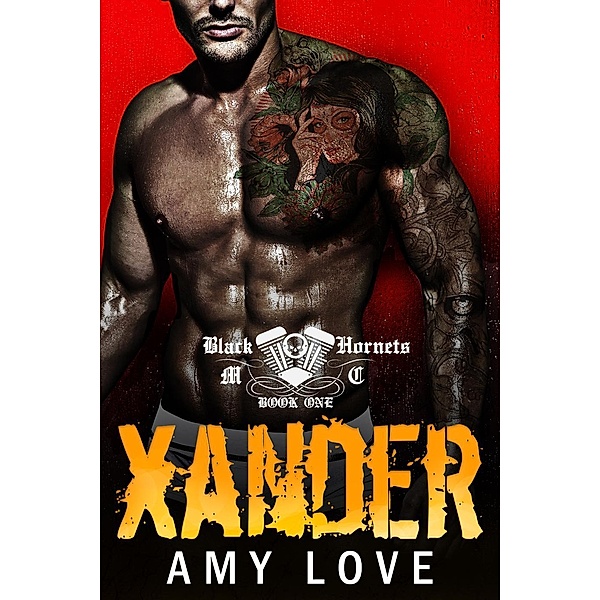 Xander (Black Hornets MC, #1), Amy Love