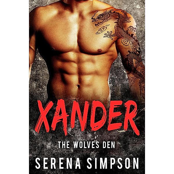 Xander (The Wolves Den, #5) / The Wolves Den, Serena Simpson